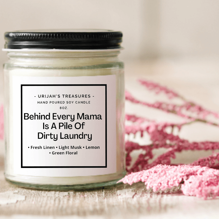 Behind Every Mama Is A Pile Of Dirty Laundry Candle - Urijah's TreasuresUrijah's TreasurescandleNew Arrivals