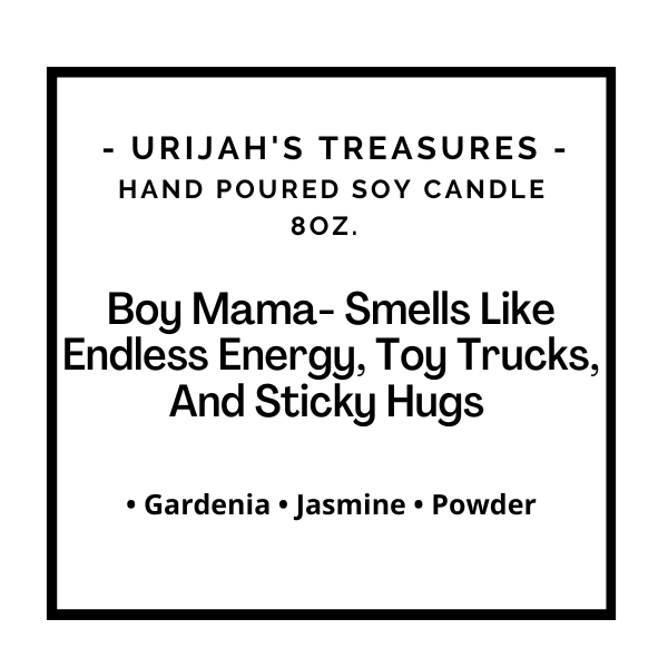 Boy Mama Candle- Smells Like Endless Energy, Toy Trucks, And Sticky Hugs - Urijah's TreasuresUrijah's TreasurescandleNew Arrivals