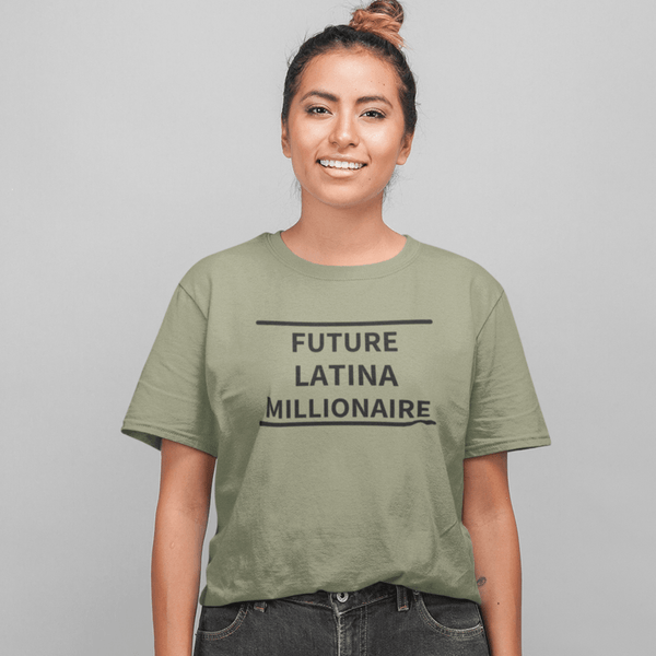 Future Latina Millionaire T-Shirt - Urijah's TreasuresUrijah's TreasuresLatina