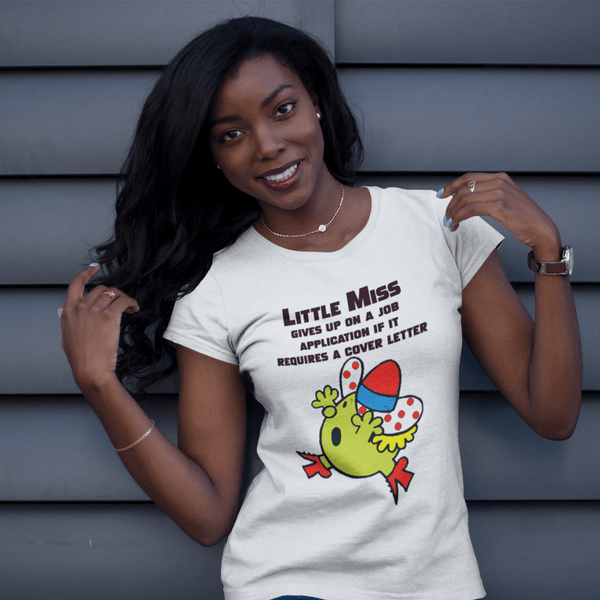 Little Miss Gives Up On A Job Application If It Requires A Cover Letter T-Shirt - Urijah's TreasuresUrijah's TreasuresNew Arrivals