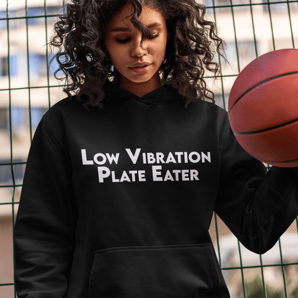 Low Vibration Plate Eater Hoodie Trending - Urijah's TreasuresUrijah's TreasuresTrendTrending