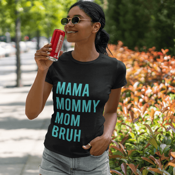 Mama Mommy Mom Bruh T-Shirt - Urijah's TreasuresUrijah's Treasuresbad momBoy Mama
