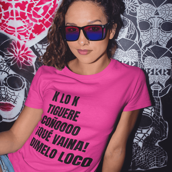 Tiguere Coño Dimelo Loco T-Shirt - Urijah's TreasuresUrijah's TreasuresLatina