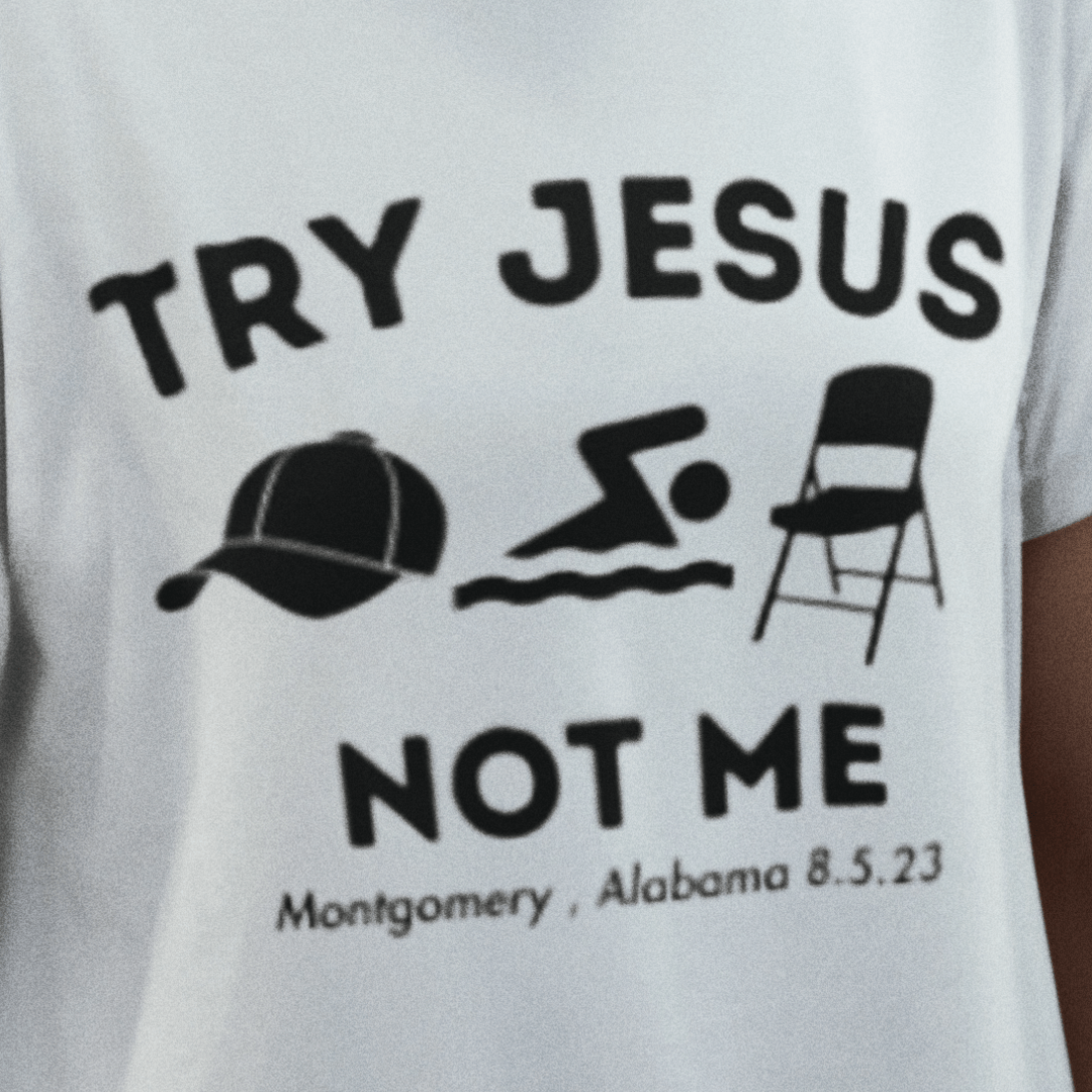 Try Jesus, Not Me Alabama Brawl T-Shirt Unisex - Urijah's TreasuresUrijah's TreasuresAlabama